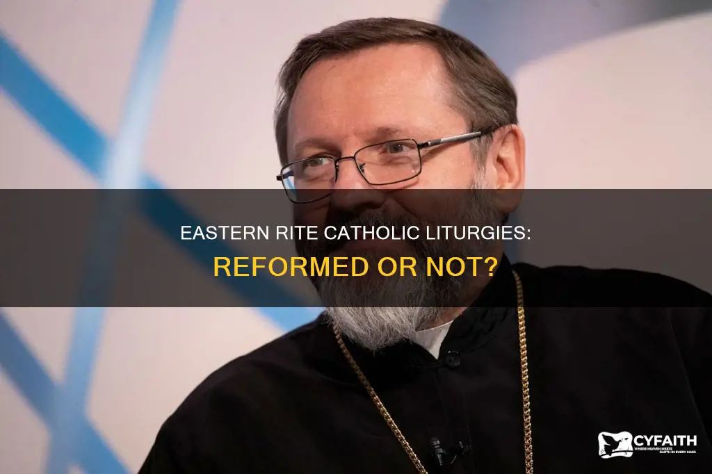 have eastern rite catholic liturgies been reformed