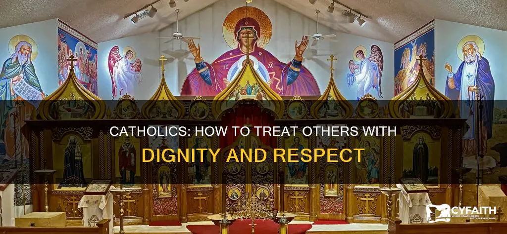 how are catholics taught to treat others