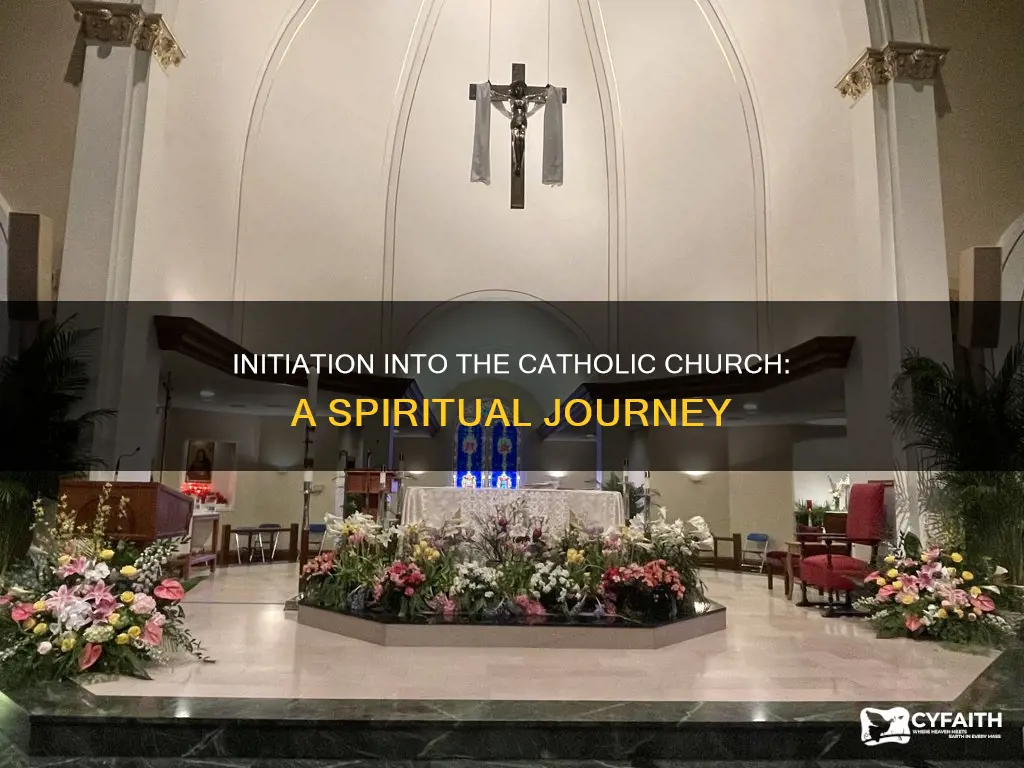 how are we intiated into a catholic shurch