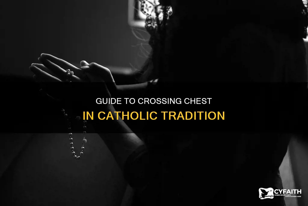 how are you supposed to cross chest catholic