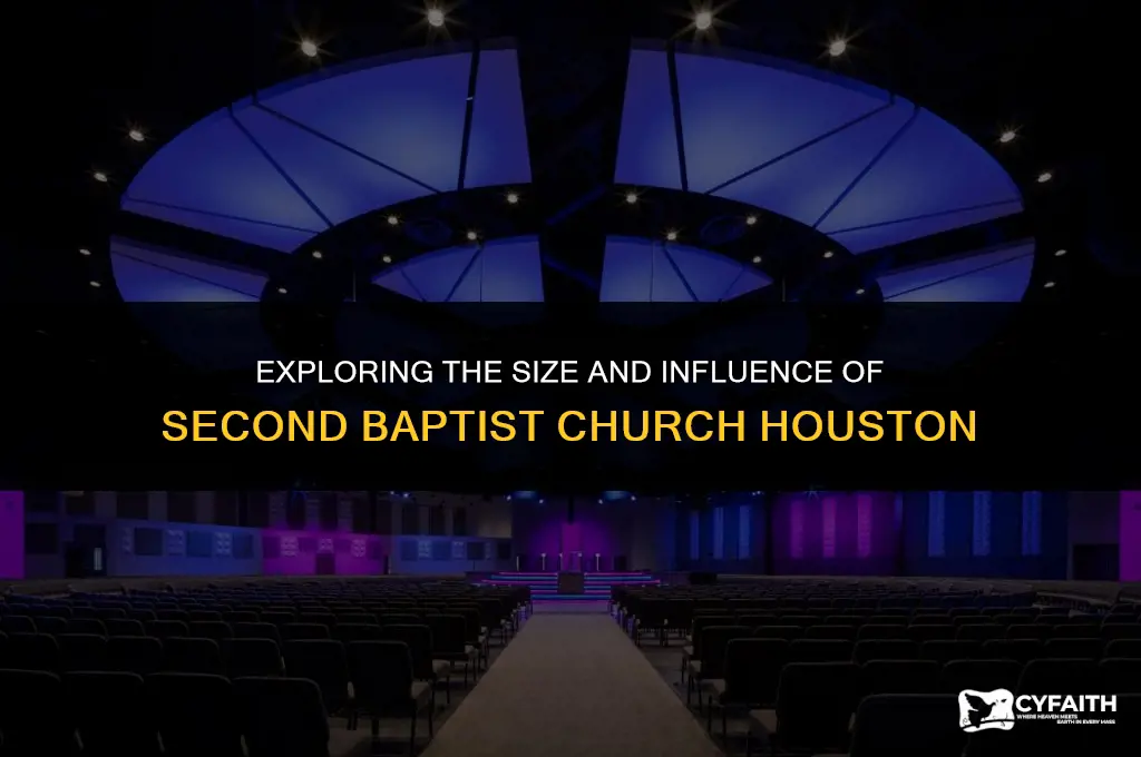 how big is second baptist church in houston