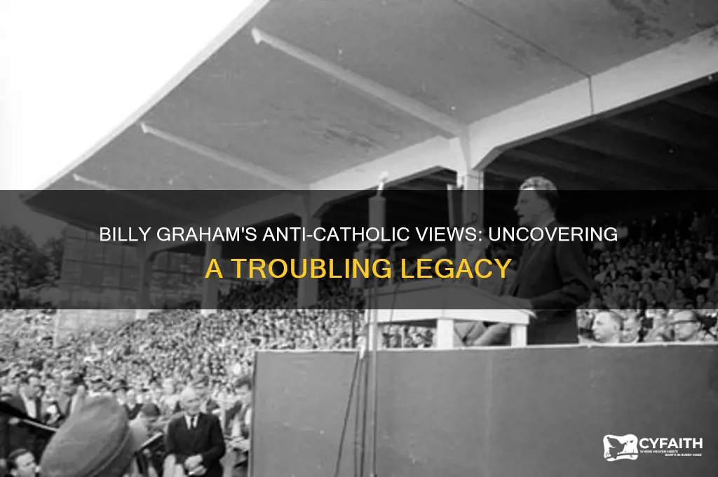 how billy graham hated catholics