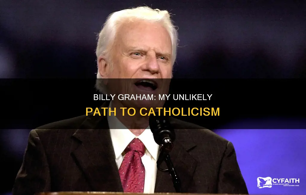 how billy graham made me catholic