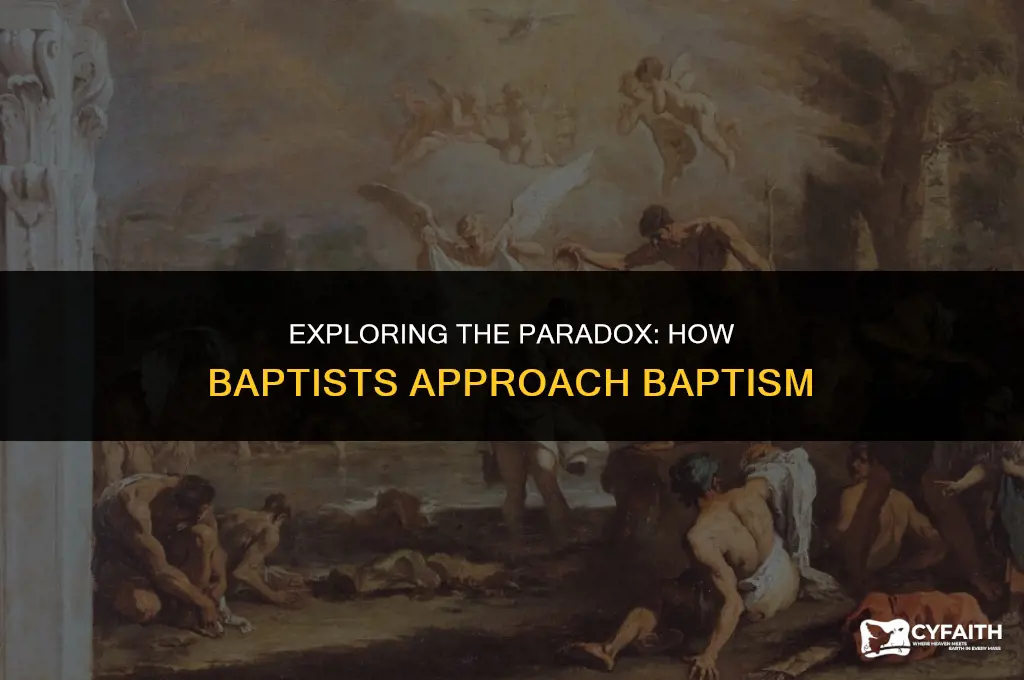 how can baptists ignore baptism