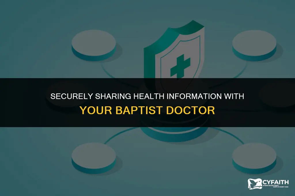 how can i send information to my baptist docgtor