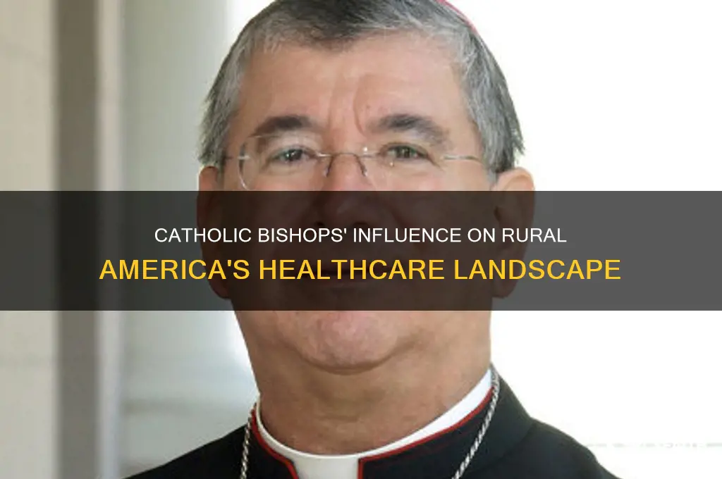 how catholic bishops are shaping healthcare in rural america