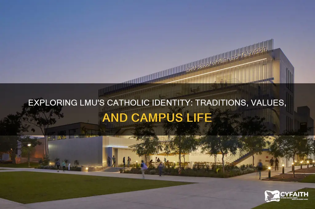 how catholic is lmu