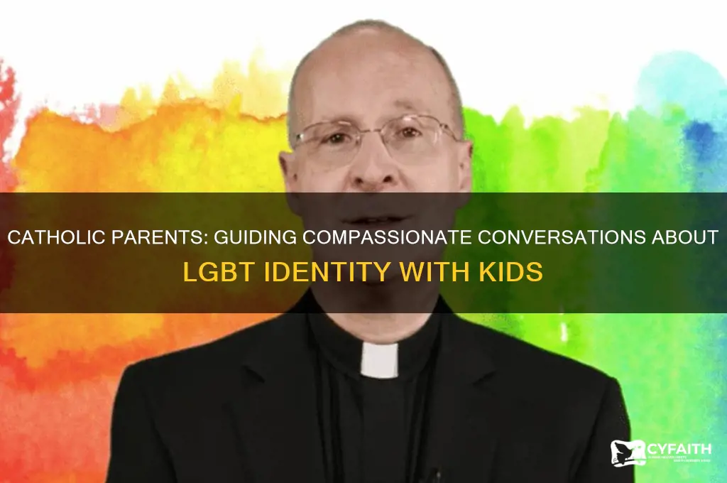 how catholic parents sound talk to their kids about lgbt