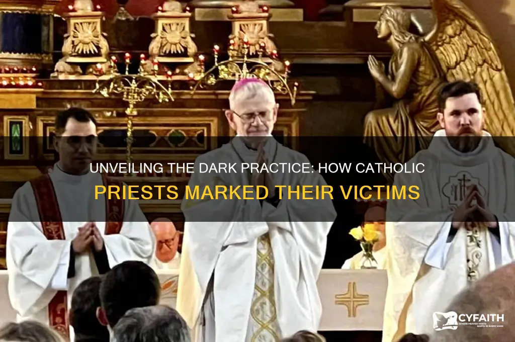 how catholic preists marked victims