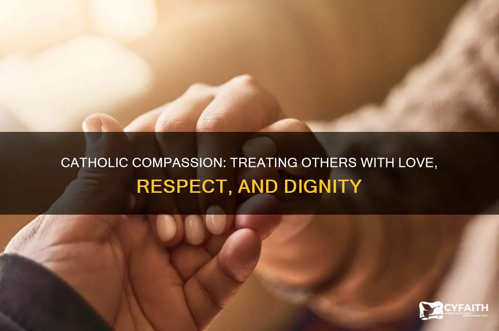 how catholic treat others