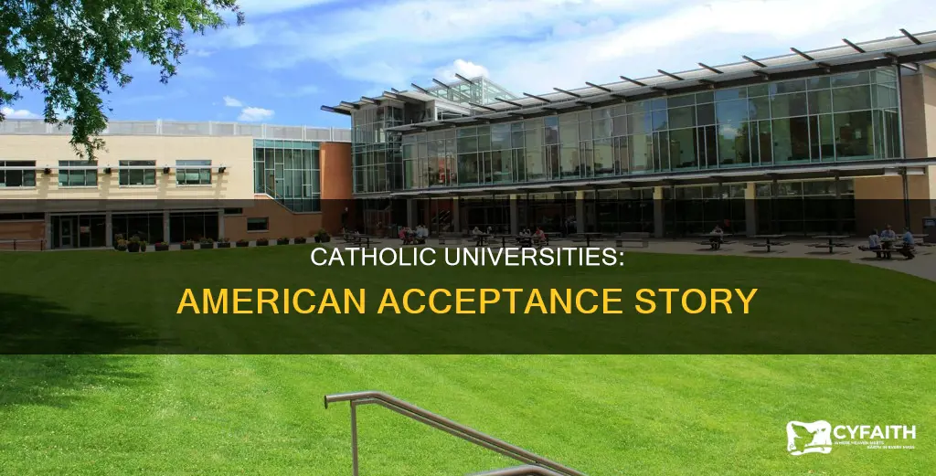 how catholic universities were accepted in america