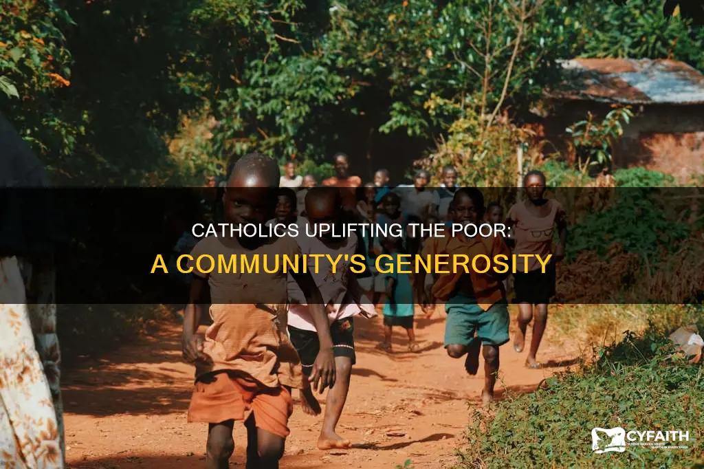 how catholics are helping the poverished