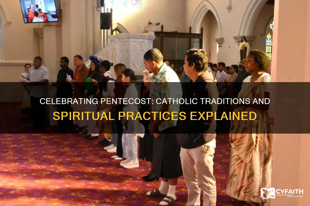 how catholics celebrate pentecost