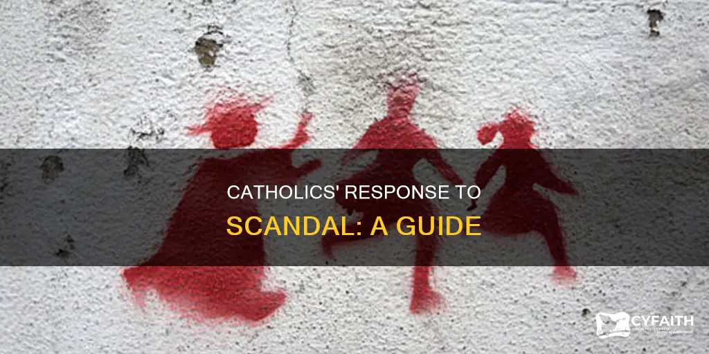 how catholics deal with present scandal