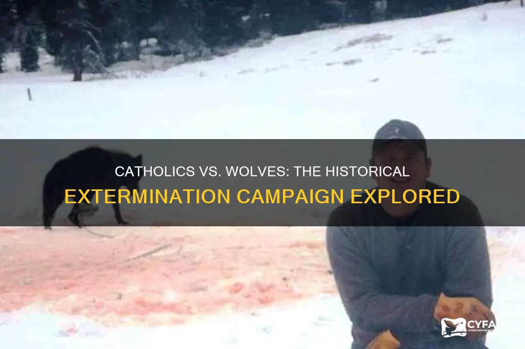 how catholics exterminated wolves