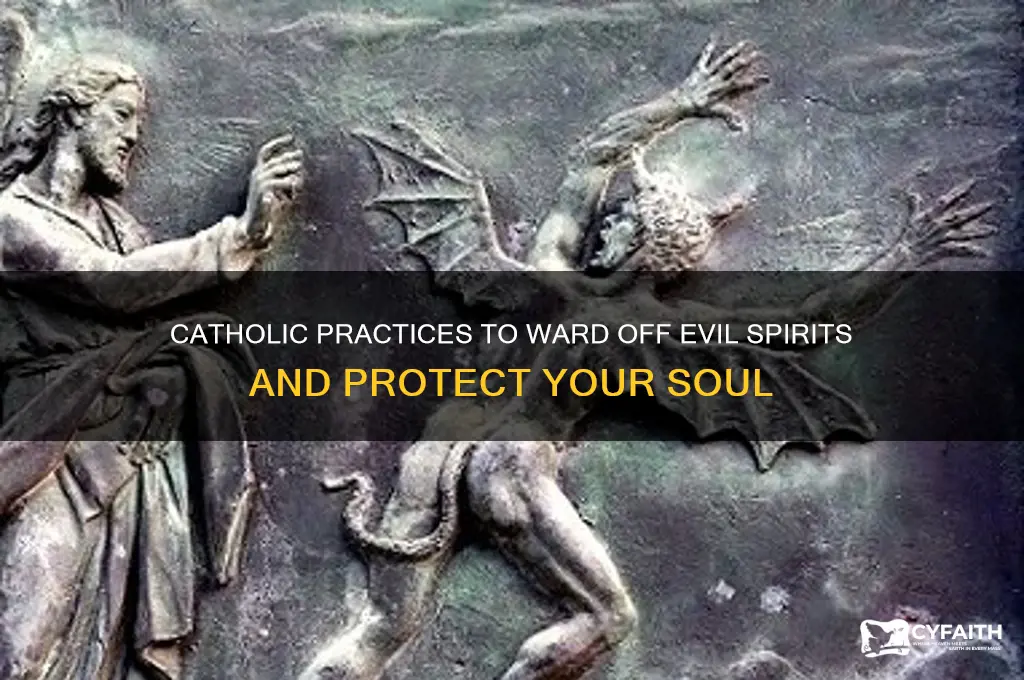how catholics repel evil spirits