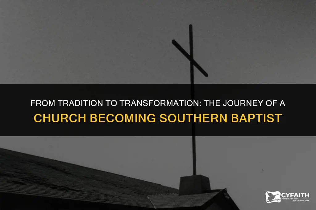 how church becomes southern baptist