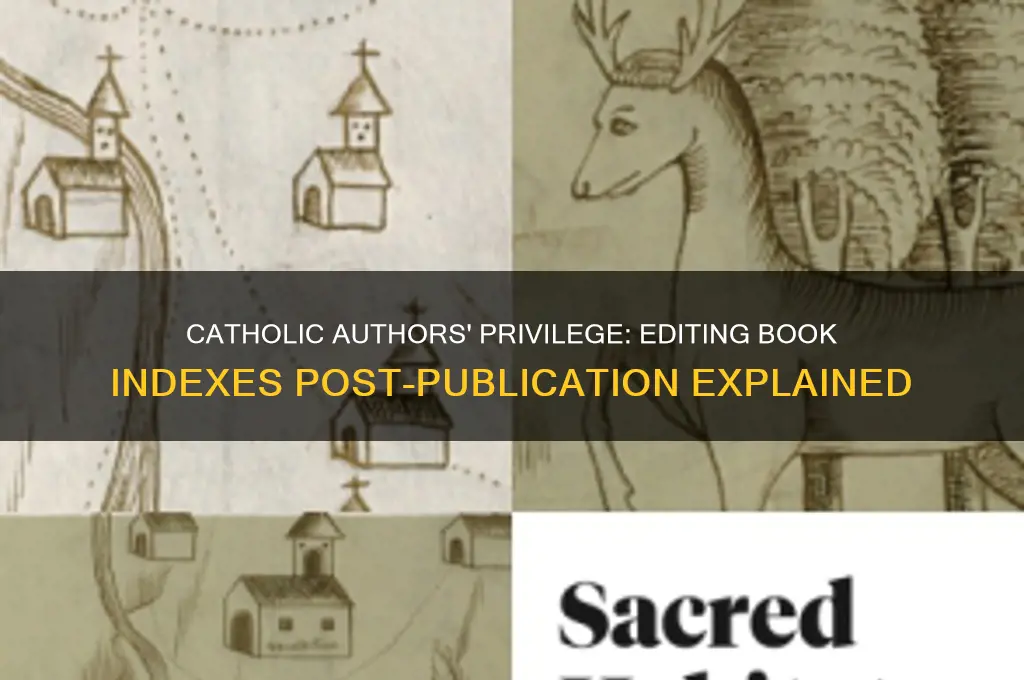 how come catholic authors could edit their books index