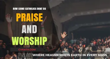 Catholics and the Absence of Praise and Worship