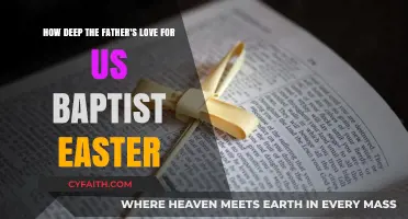 The Profound Depths of a Father's Love: A Baptist Easter Reflection