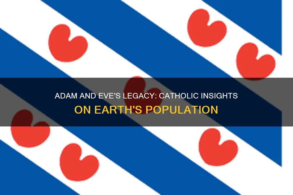 how did adam and eve populate the earth catholic