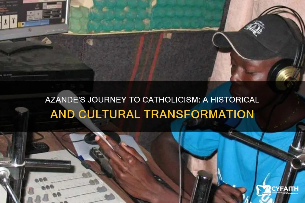how did azande become catholic