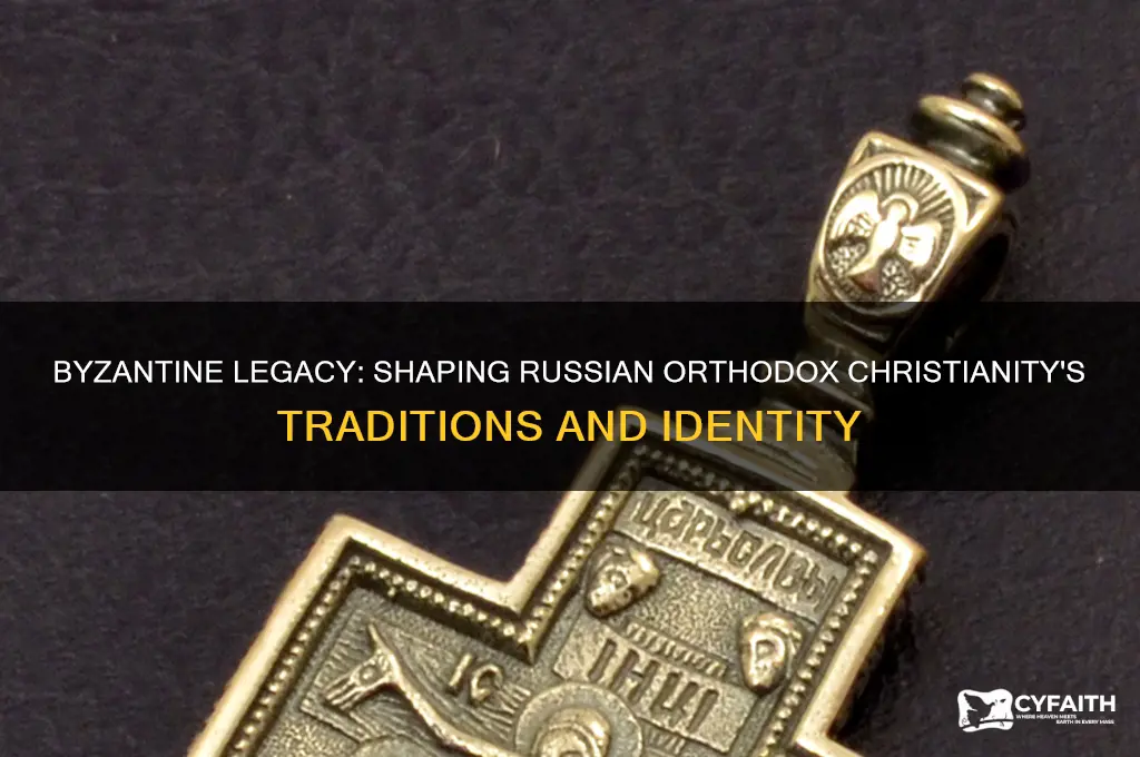 how did byzantine christianity influence russian orthodox christianity
