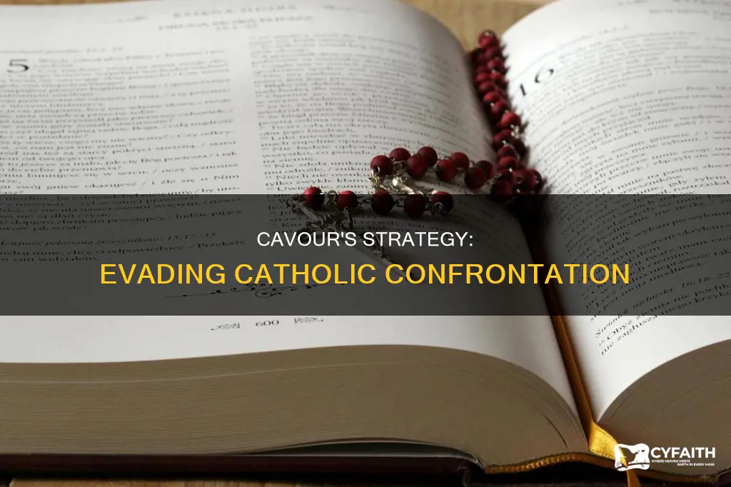 how did cavour avoid confrontation from catholic countries