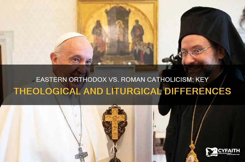 how did eastern orthodox christianity differ from roman catholicism