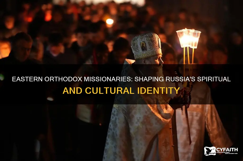 how did eastern orthodox missionaries influence russia