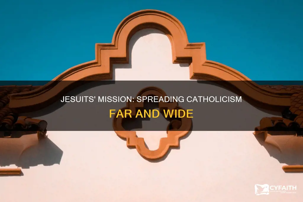 how did jesuits spread the catholic faith