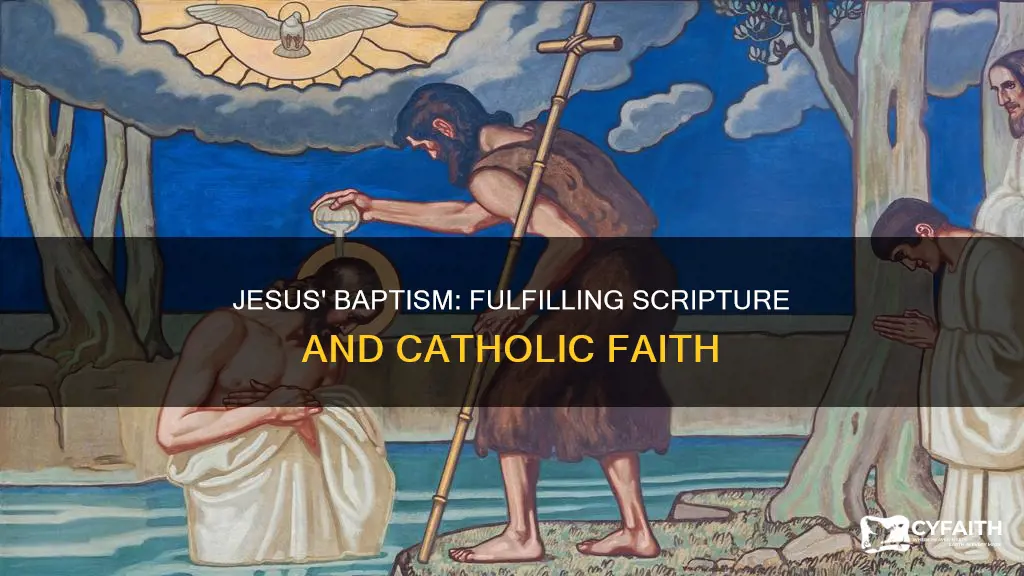 how did jesus baptism fulfill scripture catholic