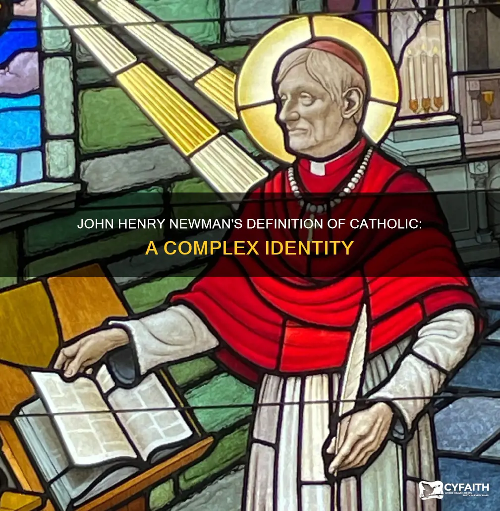 how did john henry newman define catholic