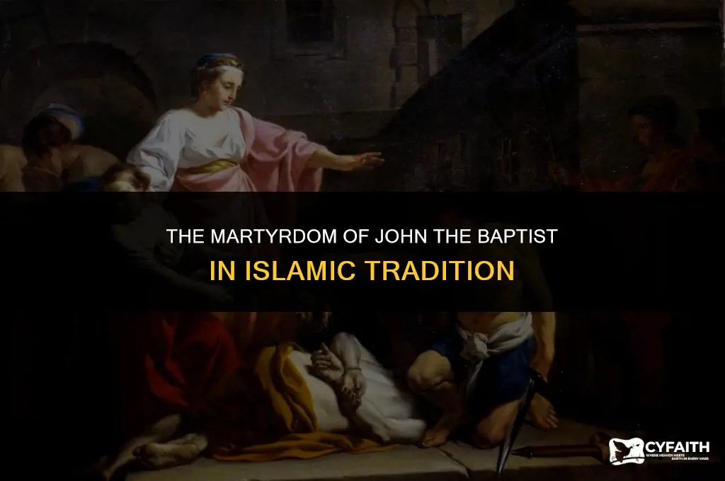 how did john the baptist die in islam