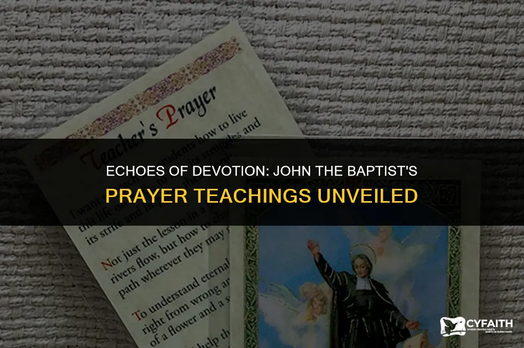 how did john the baptist teach his disciples to pray