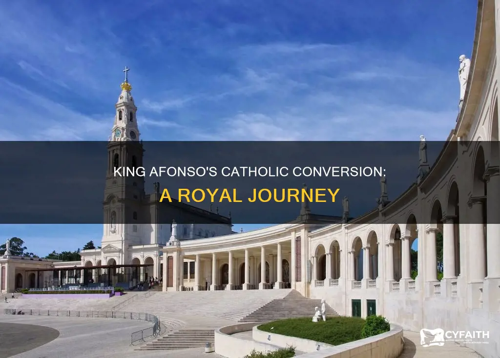how did king afonso become a catholic
