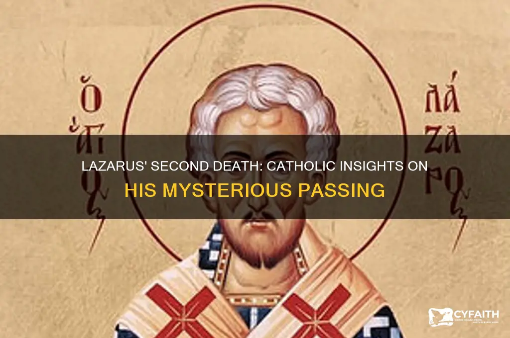 how did lazarus die a second time catholic answers