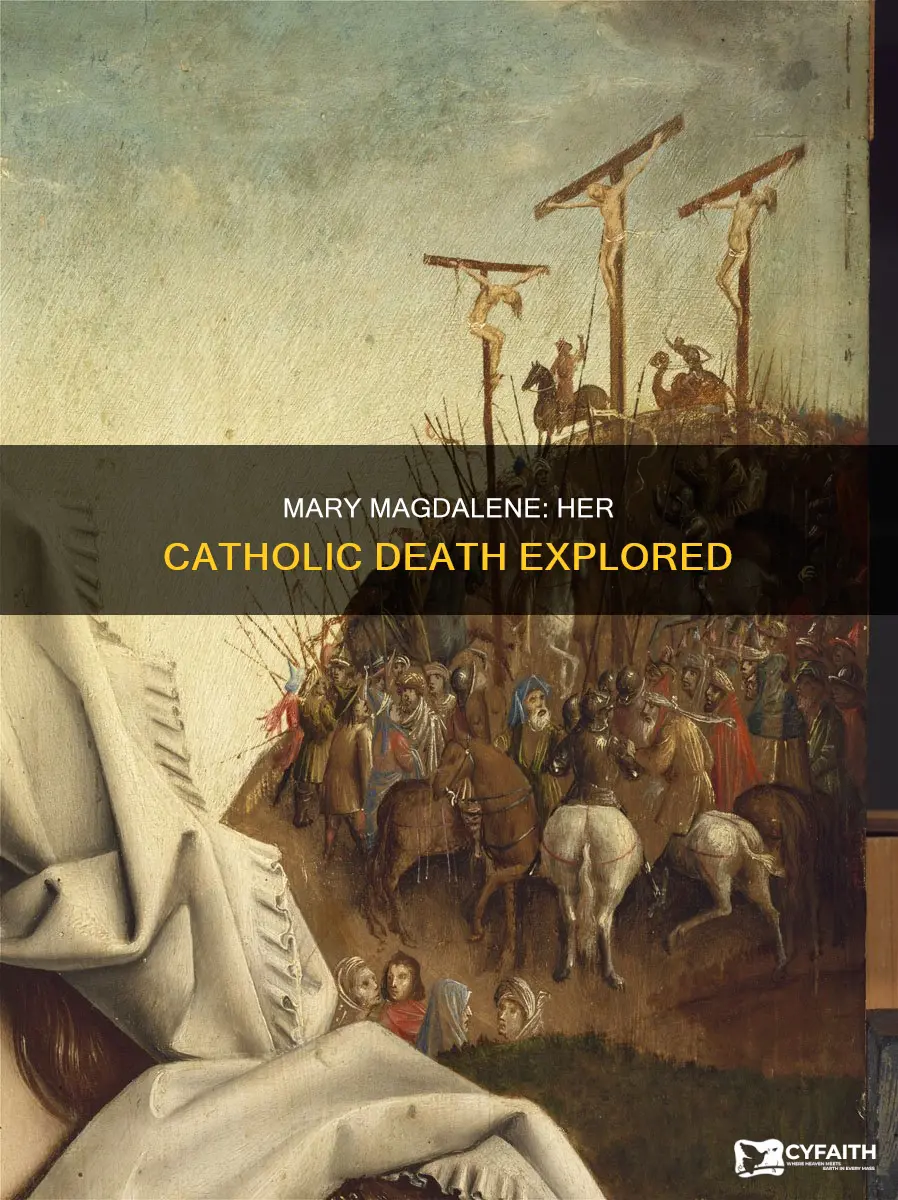 how did mary magdalene die catholic