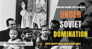 Poland's Catholic Faith: Resisting Soviet Domination