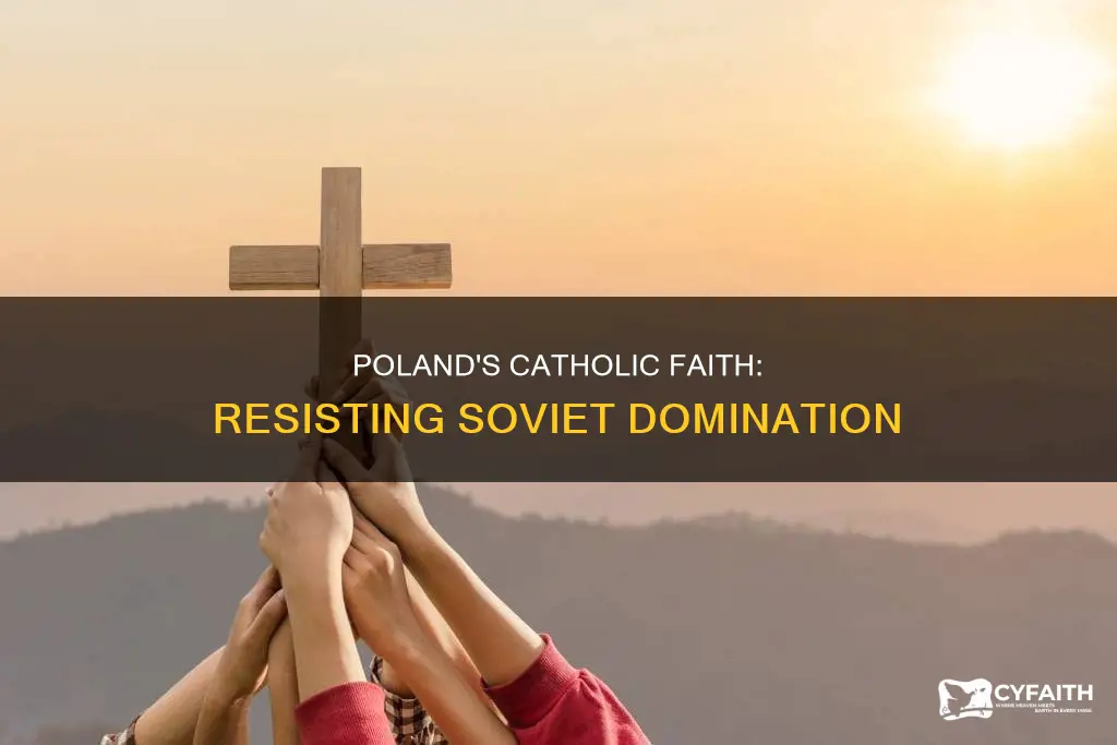 how did poland stay catholic under soviet domination