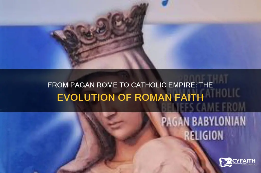 how did romans become catholic