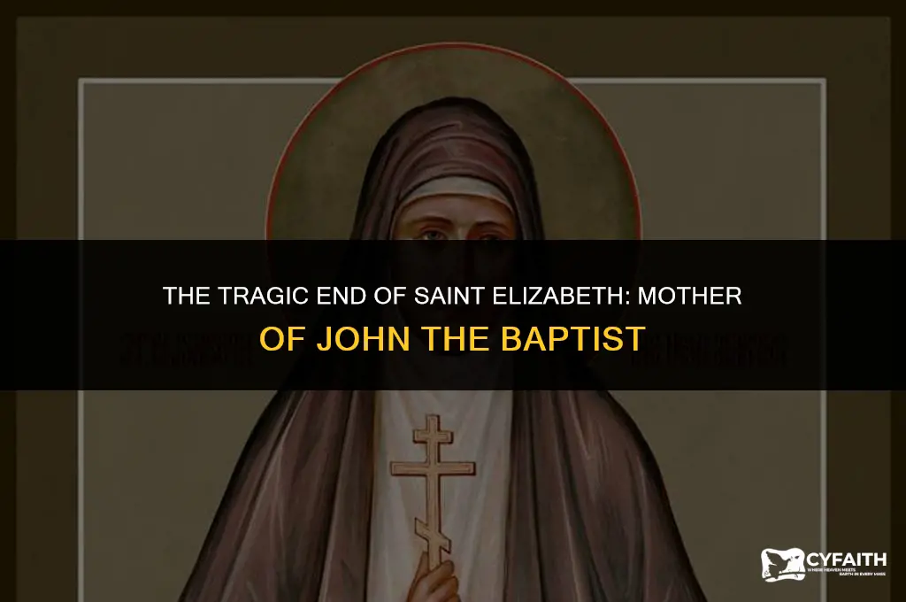 how did saint elizabeth mother of john the baptist die