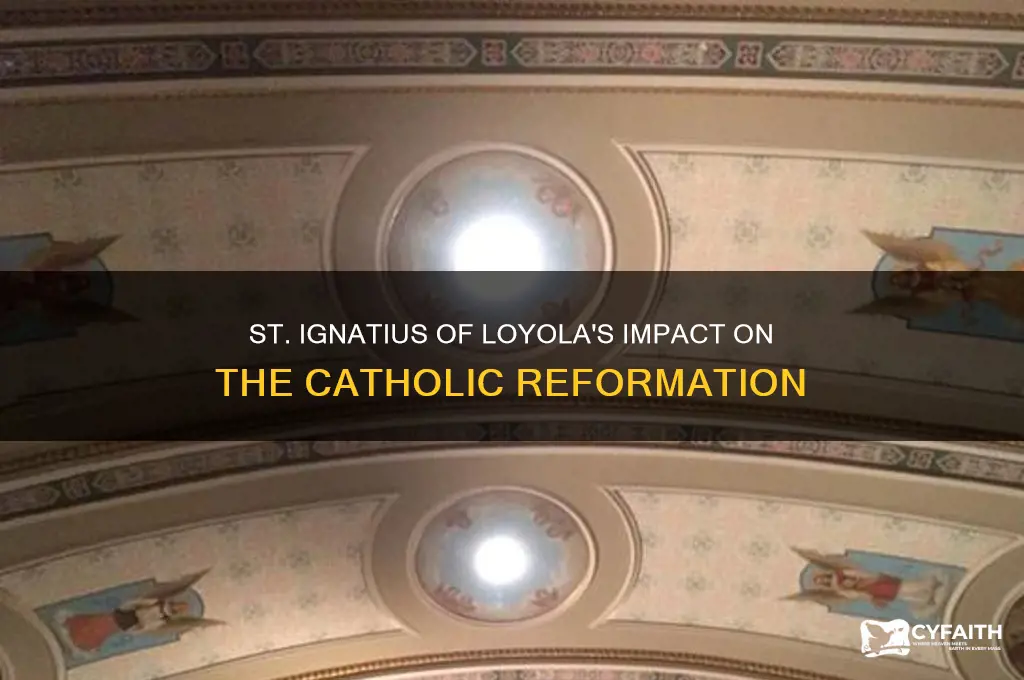 how did st ignatius of loyola contribute to catholic reformation
