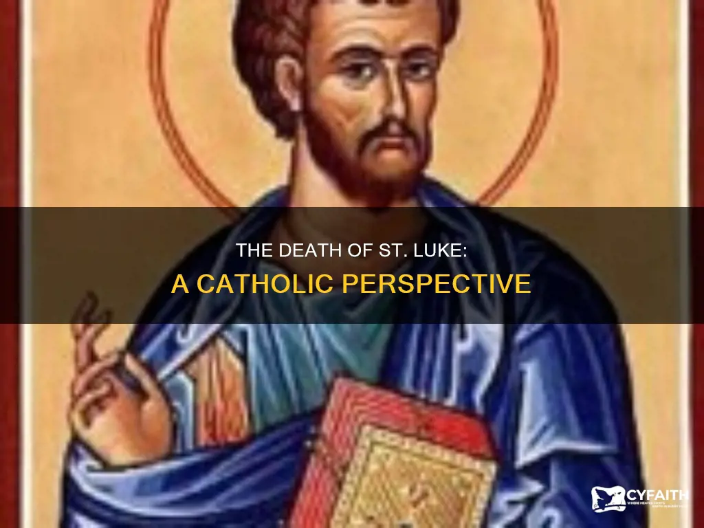 how did st luke die catholic