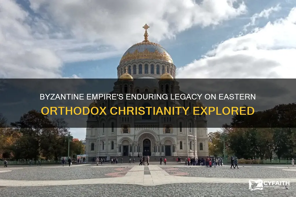 how did the byzantine empire influence the eastern orthodox christianity