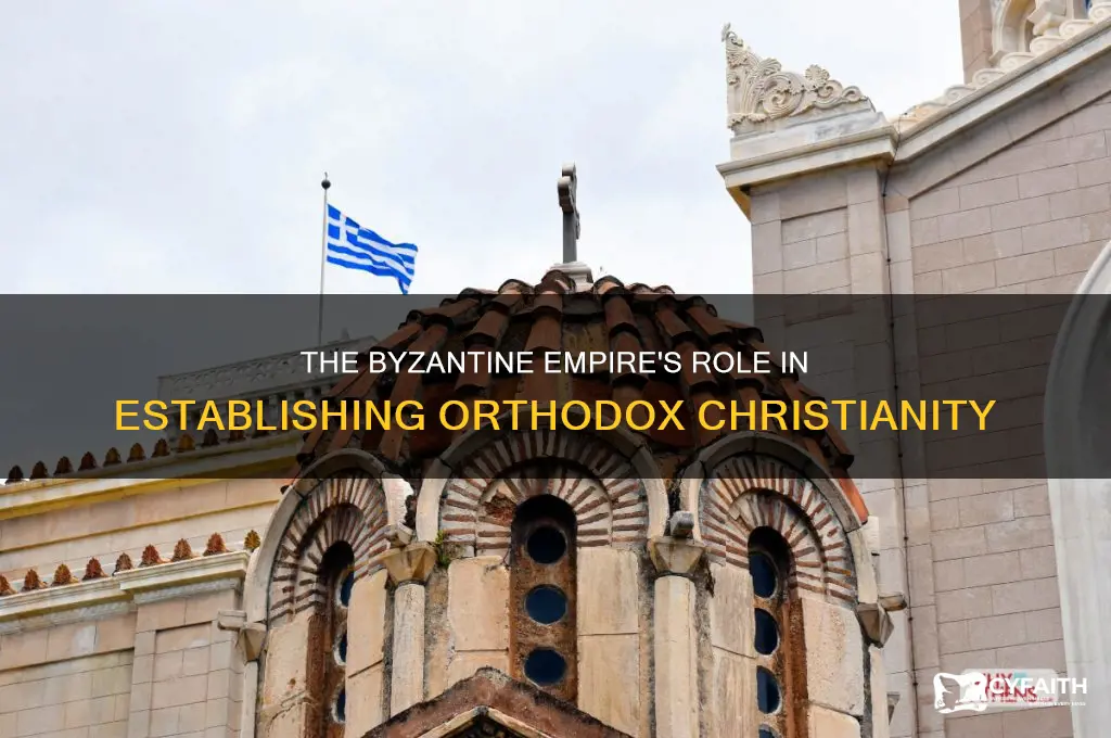 how did the byzantine empire start orthodox christianity