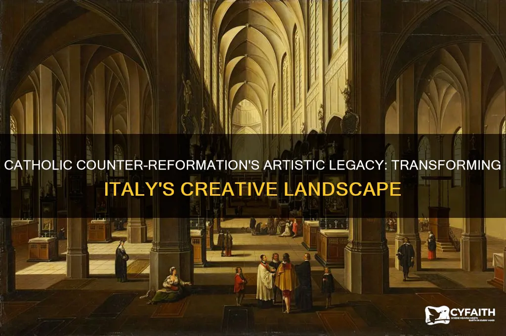 how did the catholic counter-reformation impacted the arts in italy