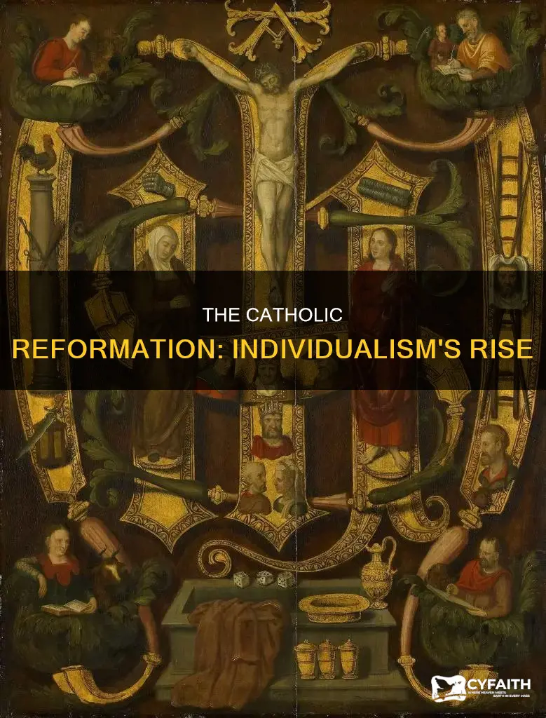 how did the catholic reformation promote individualism
