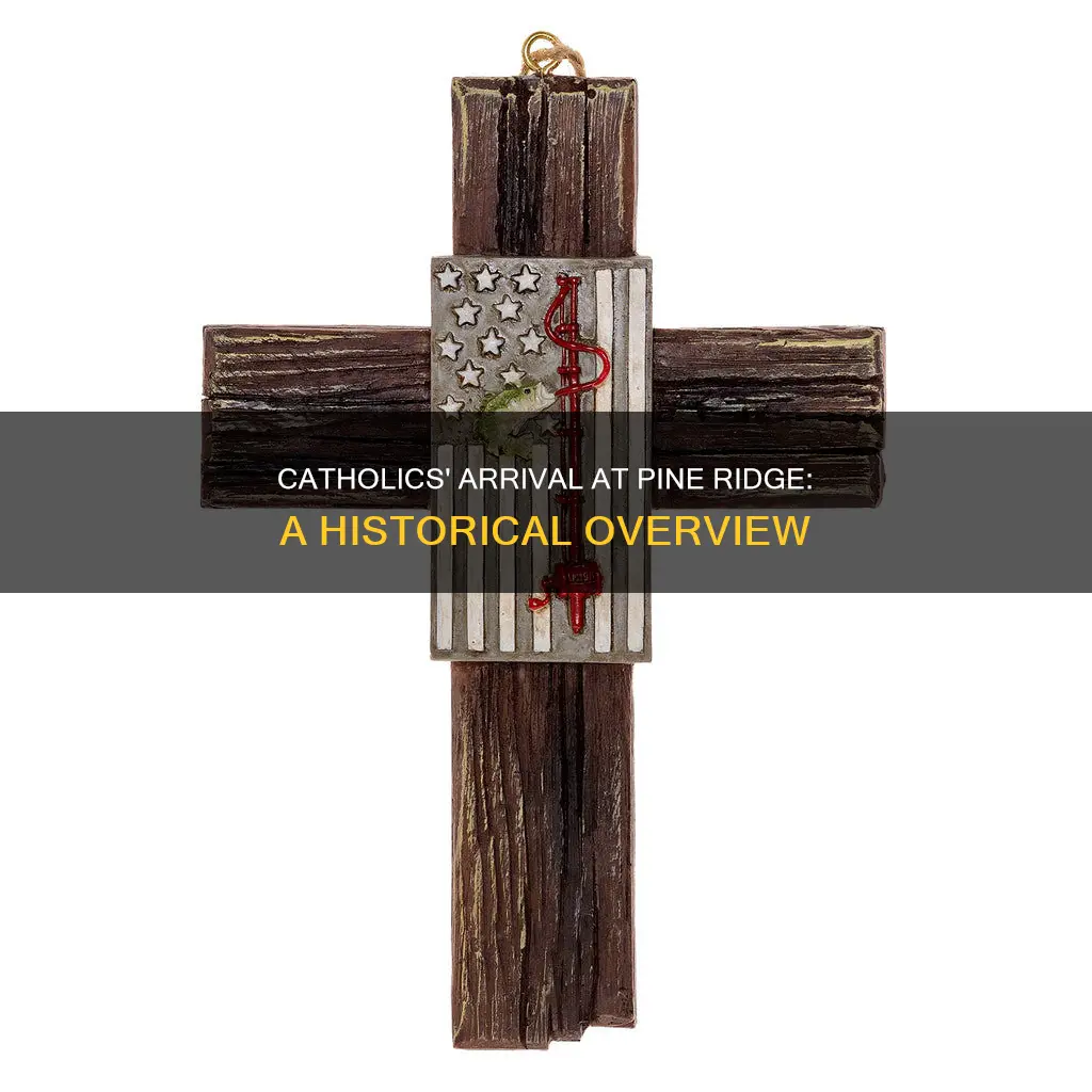 how did the catholics come to pine ridge