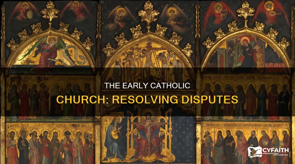 how did the early catholic chuech settle desputes